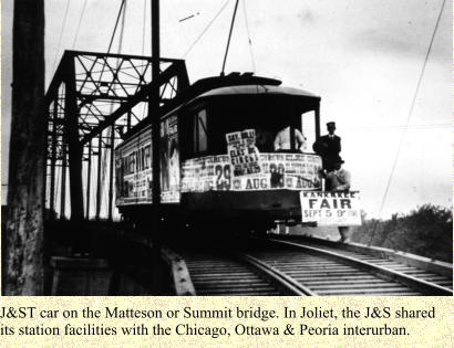 J&ST car on the Matteson or Summit bridge. In Joliet, the J&S shared its station facilities with the Chicago, Ottawa & Peoria interurban.